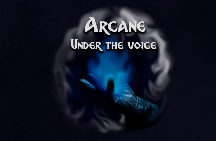 Arcane Under The Voice